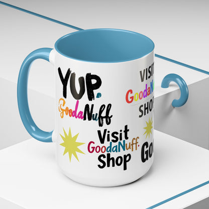Yup. GoodaNuff Coffee Mug.