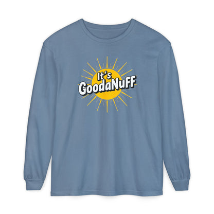 It's GoodaNuff Unisex Long Sleeve Tee