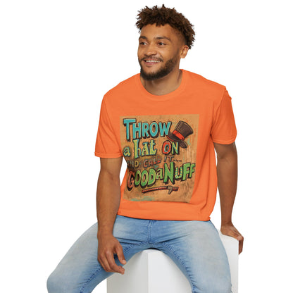 Throw a Hat on and Call it...GoodaNuff Unisex Softstyle T-Shirt