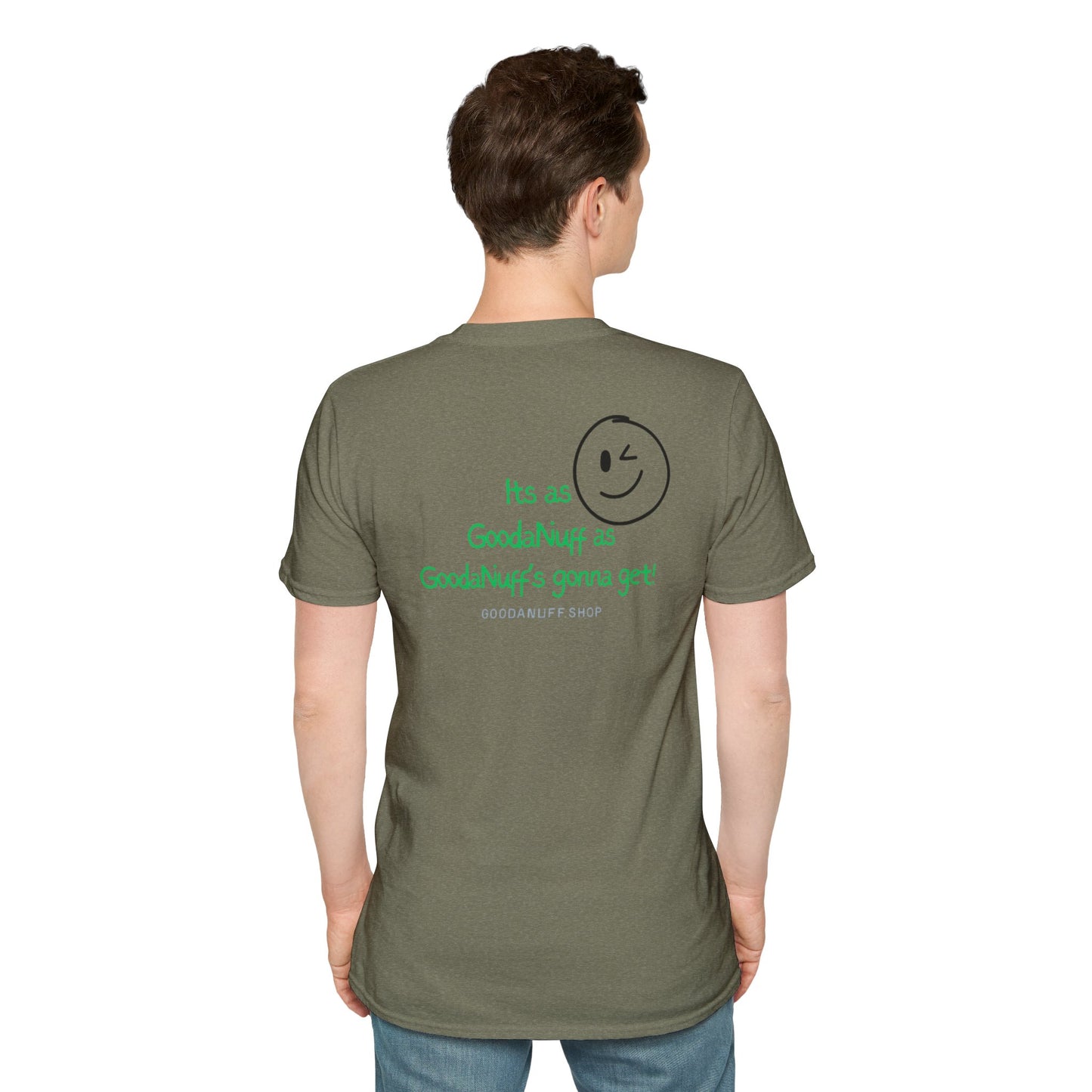 It's as GoodaNuff as GoodaNuff's gonna get! Unisex Softstyle T-Shirt