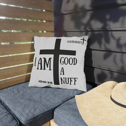 I AM GoodaNuff Indoor/Outdoor Pillow