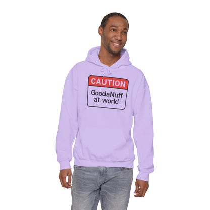 Caution GoodaNuff at Work! Unisex Hoodie