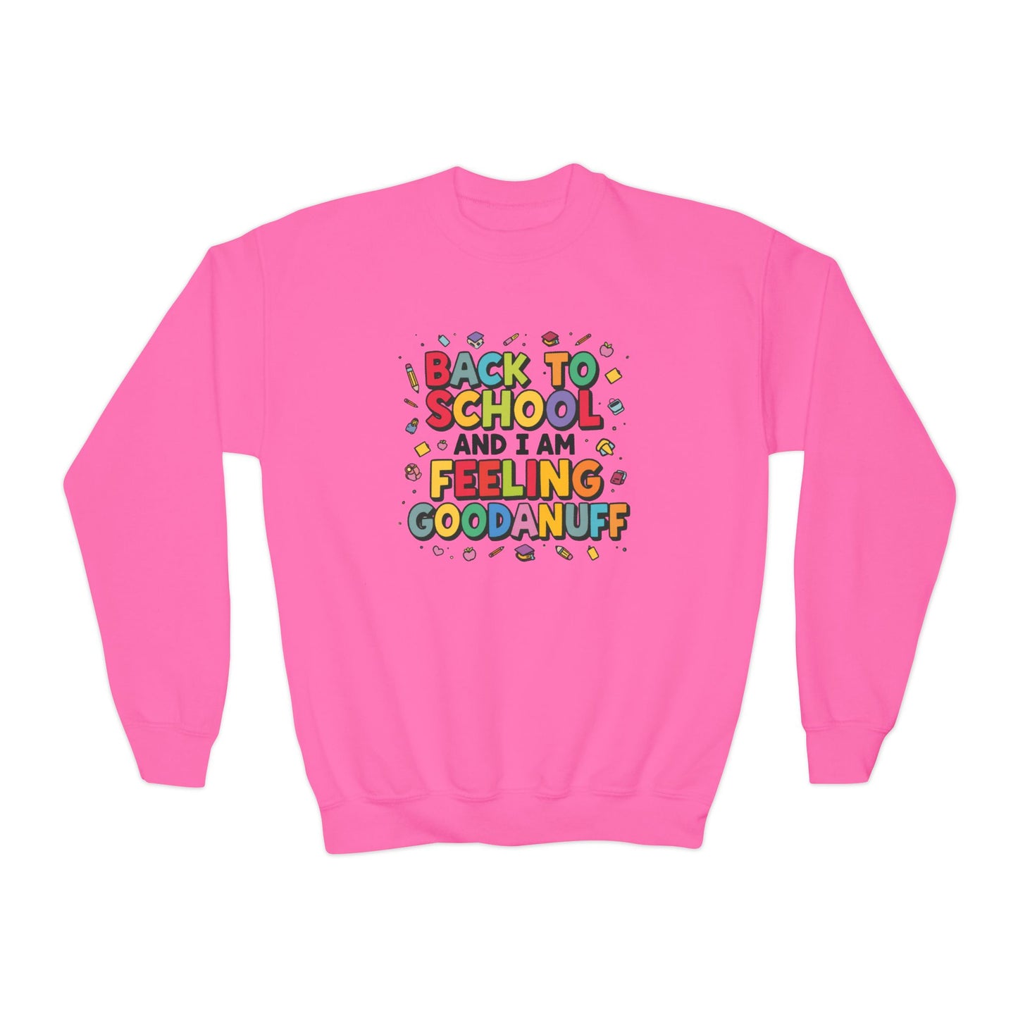 Back to School and I Am Feeling GoodaNuff Unisex Youth Crewneck