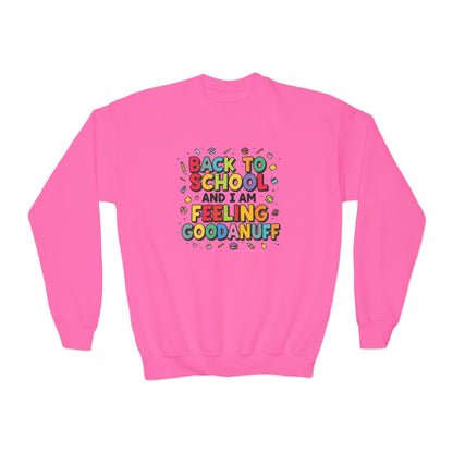 Back to School and I Am Feeling GoodaNuff Unisex Youth Crewneck