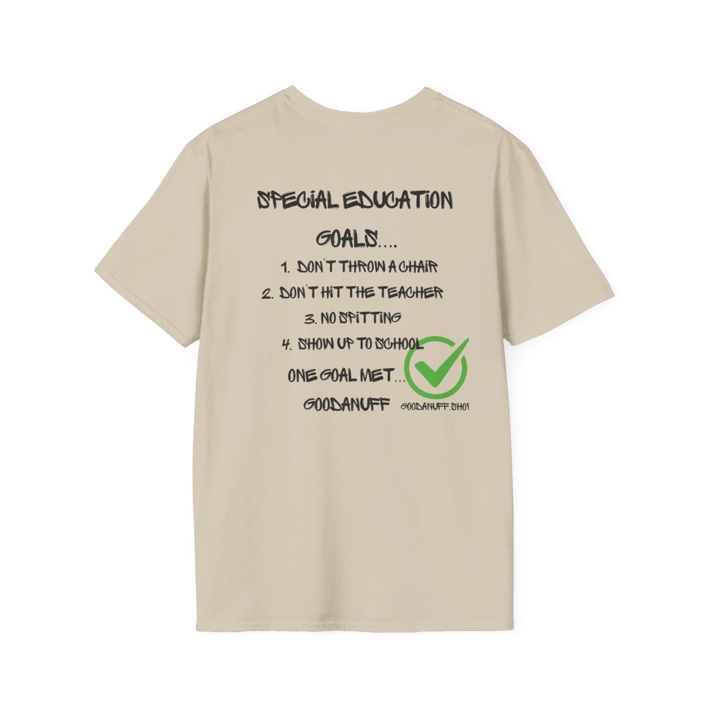Special Education Goals...GoodaNuff Unisex Softstyle T-Shirt