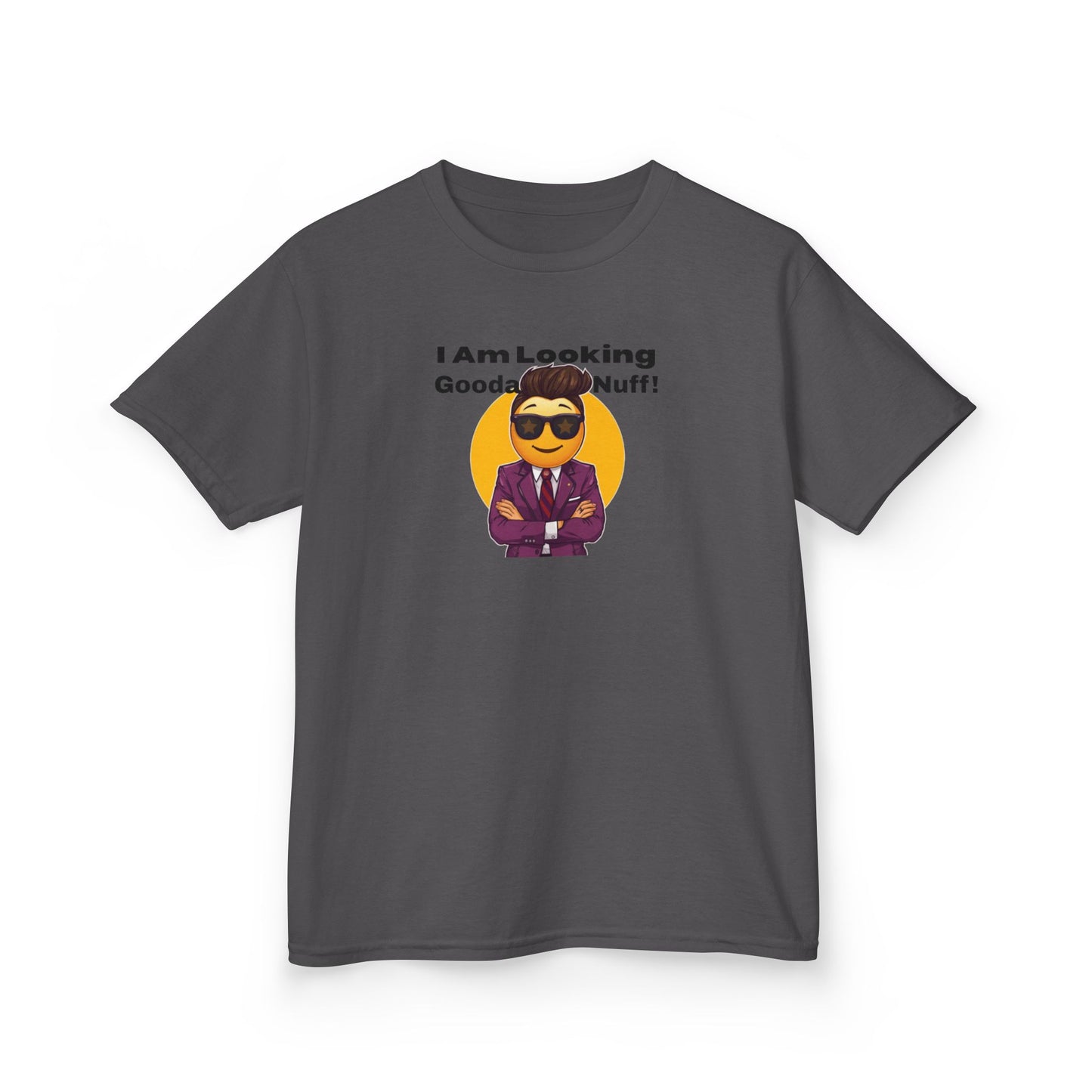 I AM Looking GoodaNuff Unisex Youth T-Shirt