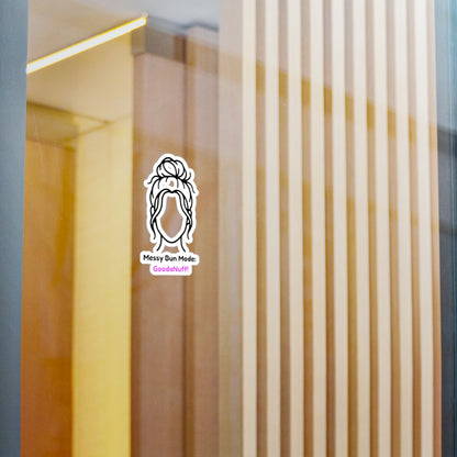 Messy Bun Mode: GoodaNuff Sticker