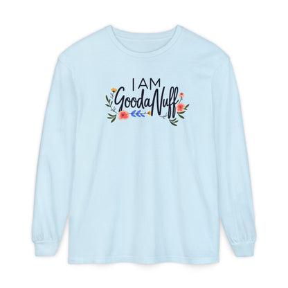 I AM GoodaNuff Unisex Long Sleeve Tee