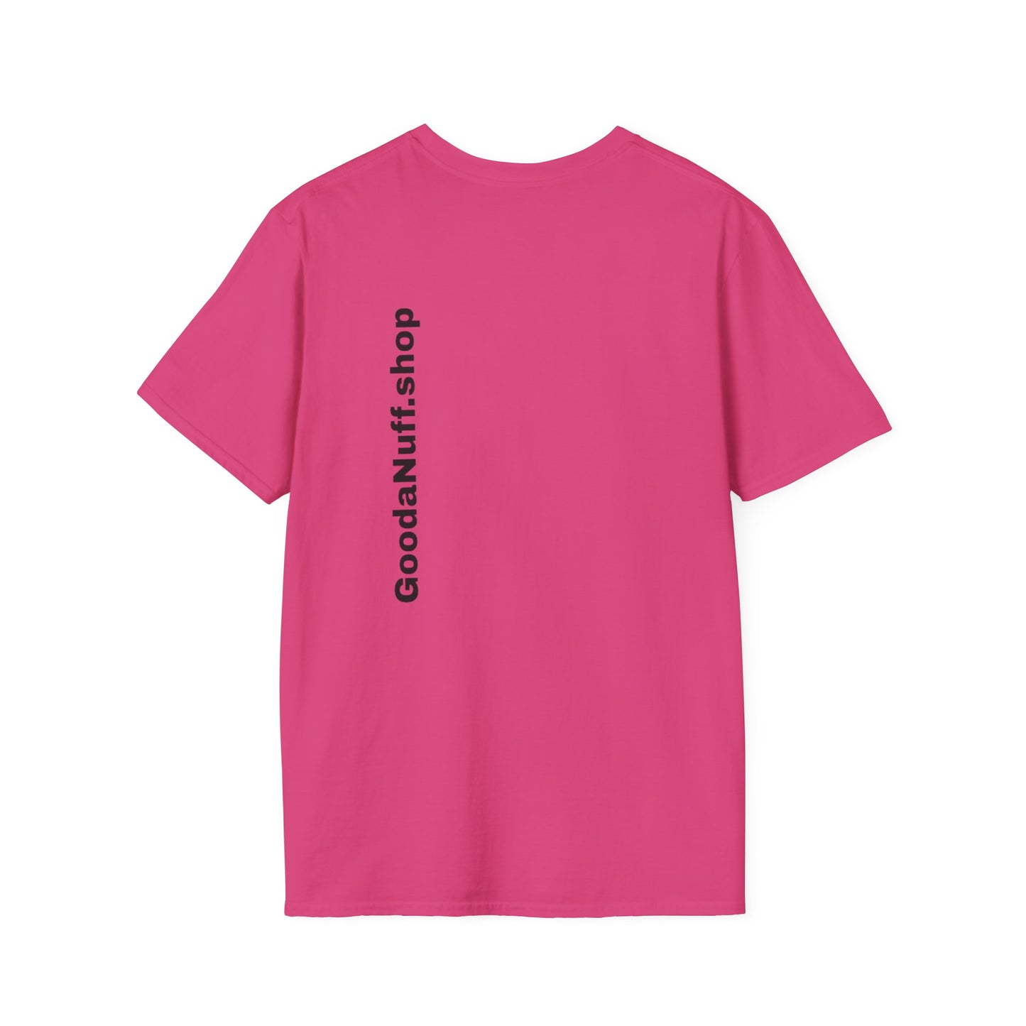 Wrestling Your Best is...GoodaNuff Unisex Softstyle T-Shirt