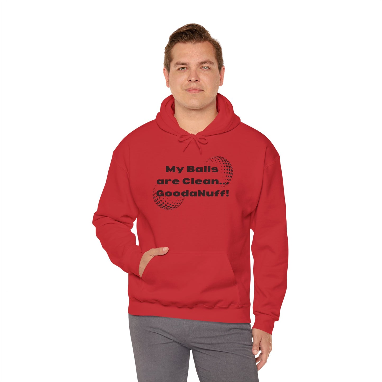 My Balls are Clean...GoodaNuff Unisex Hoodie