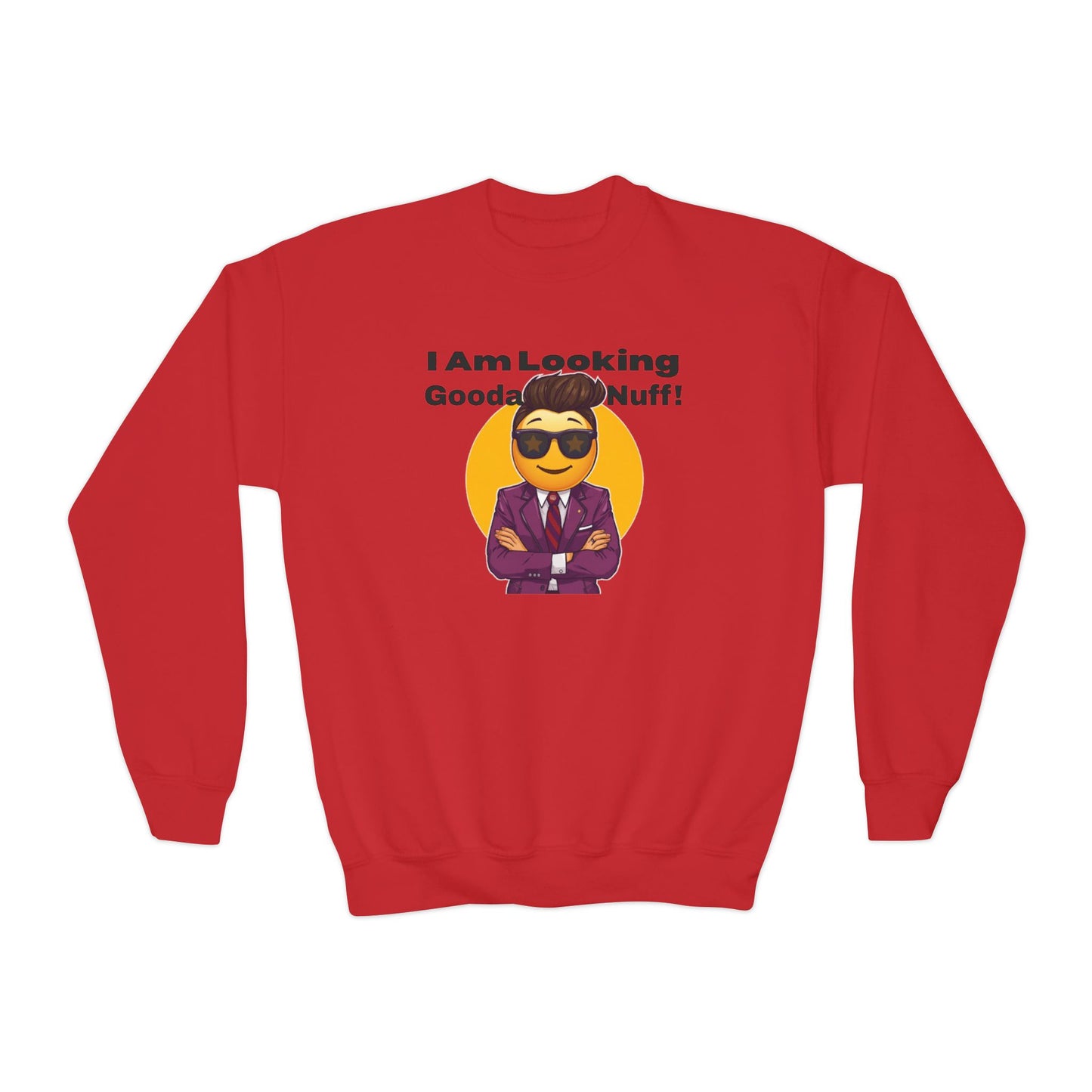 I AM Looking GoodaNuff Unisex Youth Crewneck