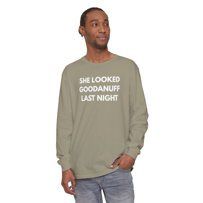 She Looked GoodaNuff Last Night-Bad News Bears- Unisex Long Sleeve Tee