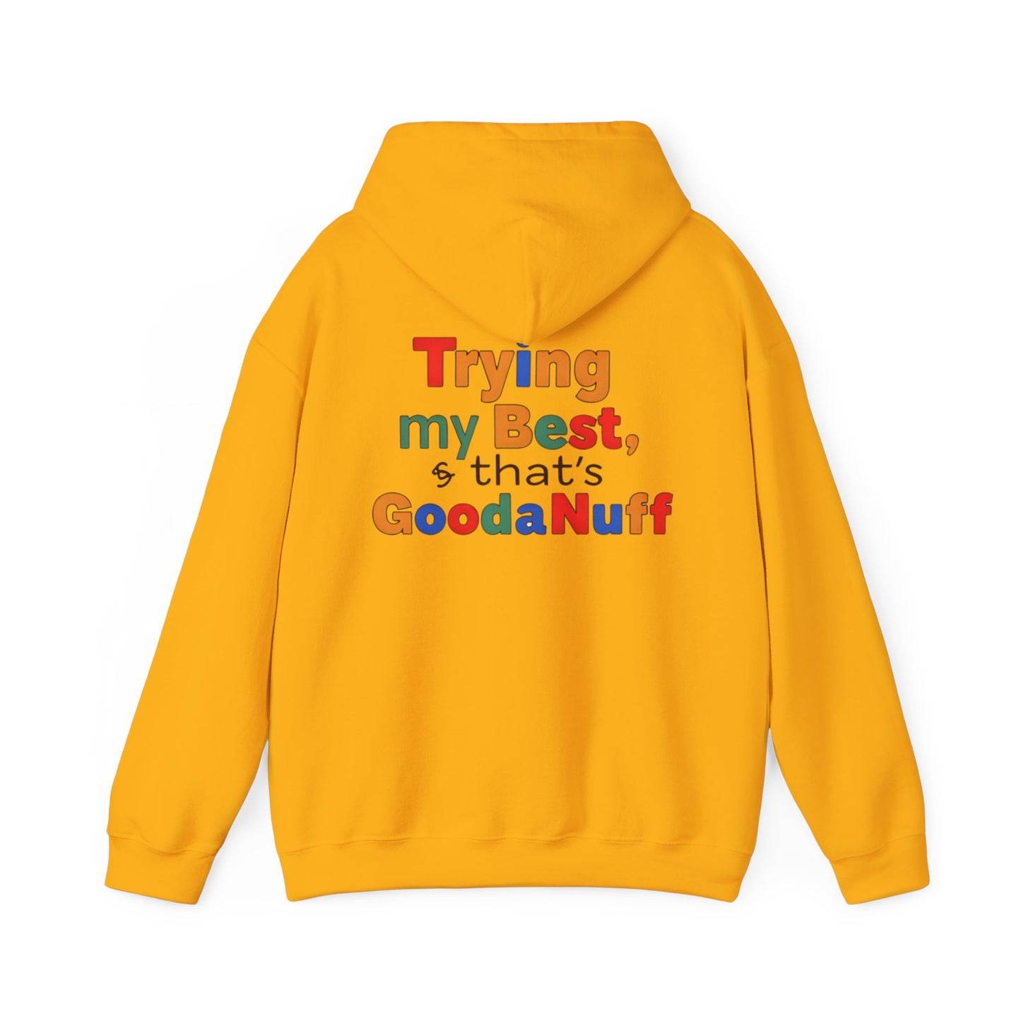 Trying my Best & Thats GoodaNuff Unisex Hoodie