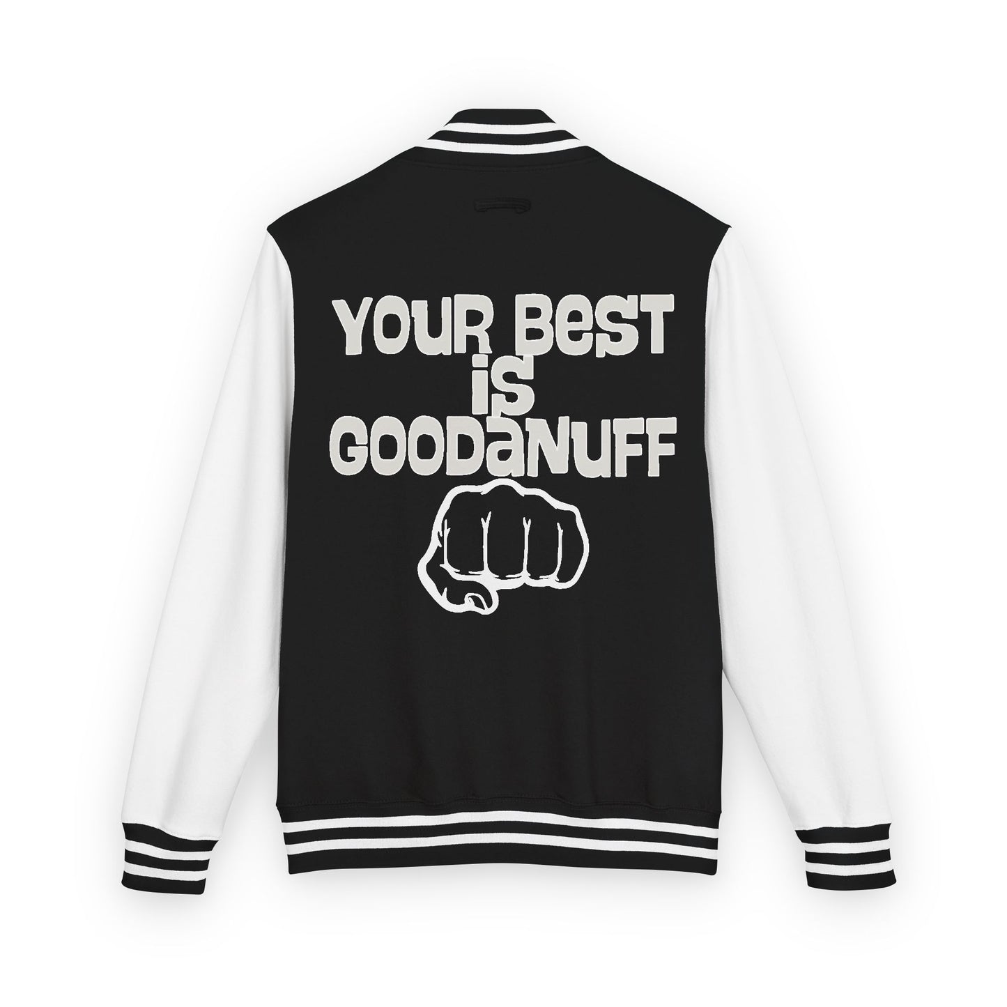 Your Best is GoodaNuff Unisex Letterman Jacket