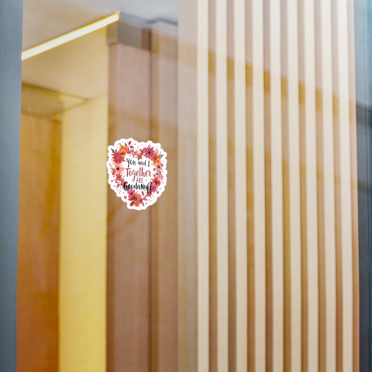 You and I Together are GoodaNuff Sticker
