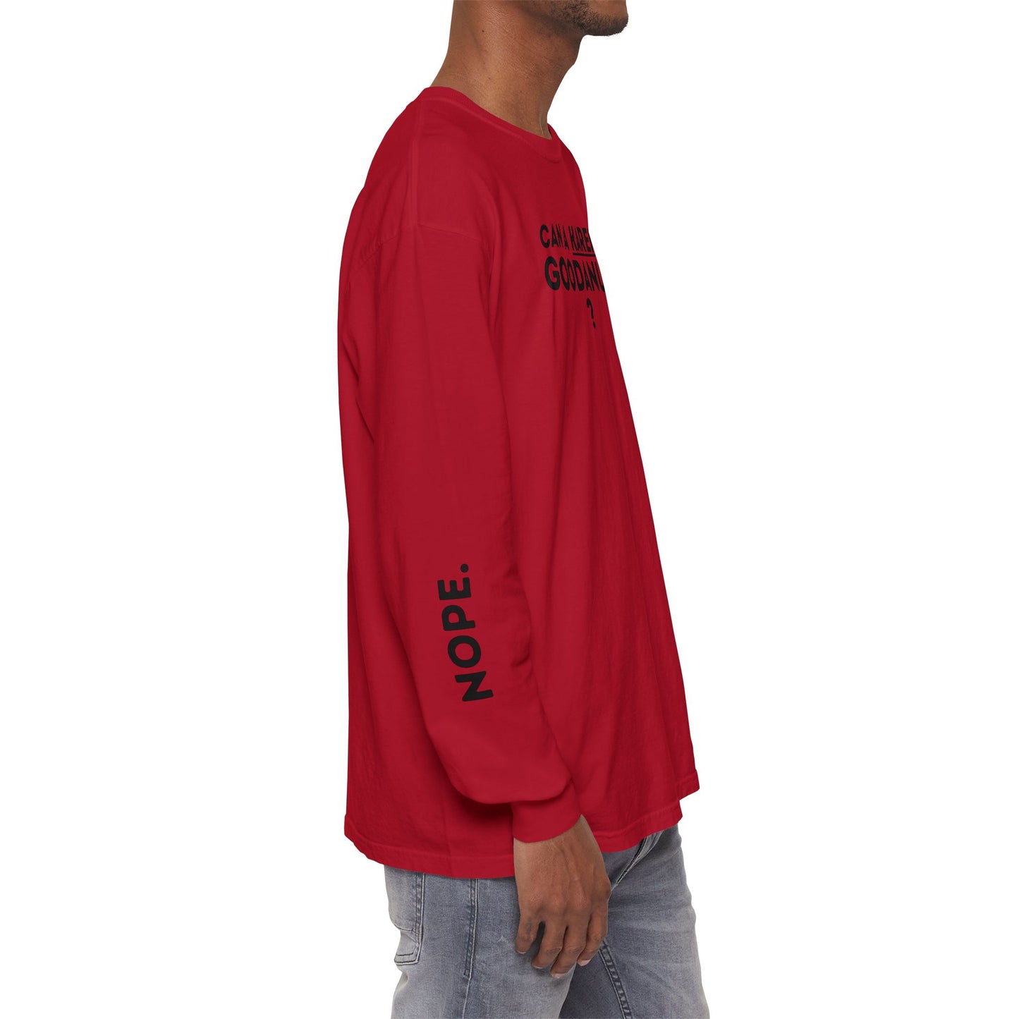 Can a Karen be GoodaNuff? Nope. Unisex Long Sleeve Tee