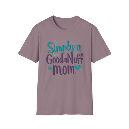 Simply a GoodaNuff Mom Unisex Softstyle T-Shirt