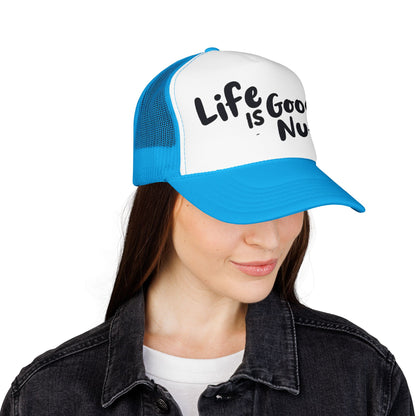 Life is GoodaNuff Trucker Hat