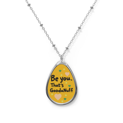 Be you. That's GoodaNuff Necklace