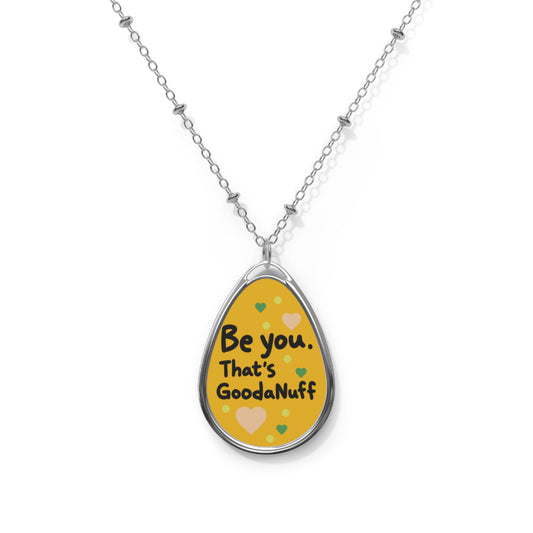 Be you. That's GoodaNuff Necklace