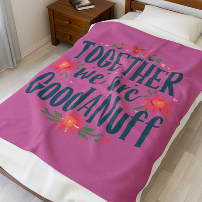 Together we are GoodaNuff Throw Blanket