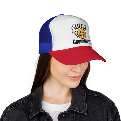Life is GoodaNuff Trucker Hat