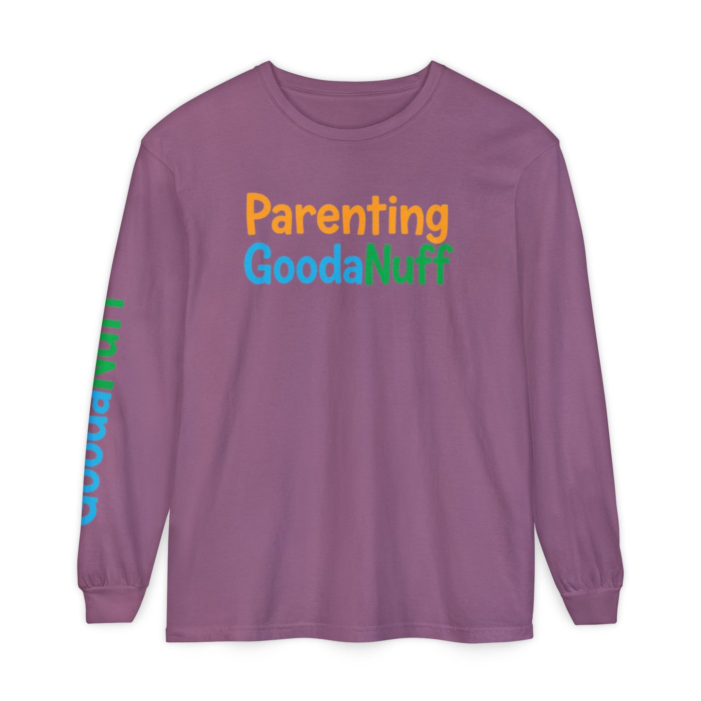 Parenting GoodaNuff Unisex Long Sleeve Tee