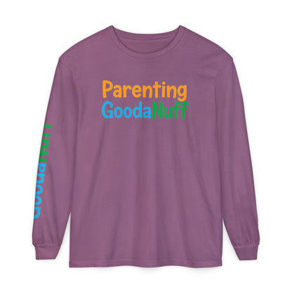 Parenting GoodaNuff Unisex Long Sleeve Tee