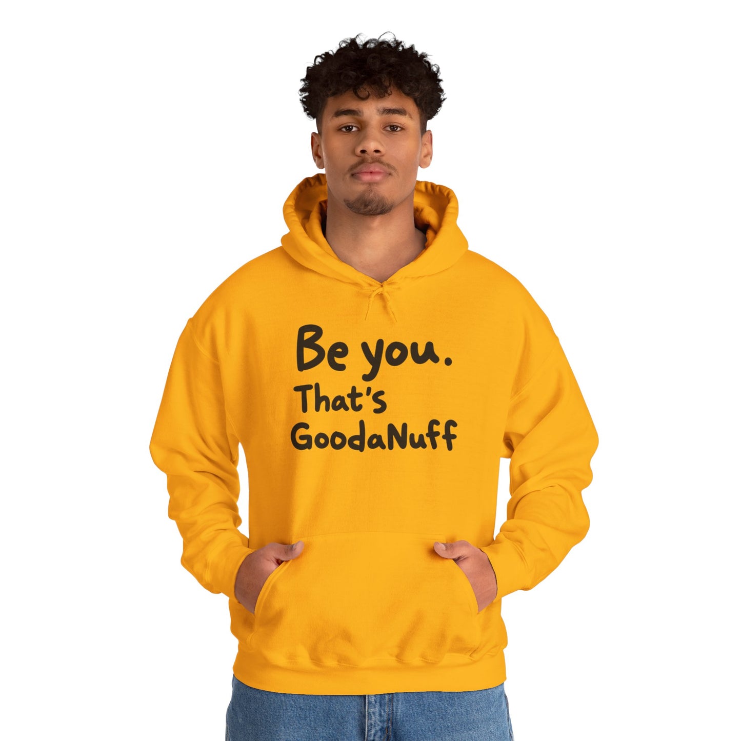 Be you. That's GoodaNuff Unisex Hoodie