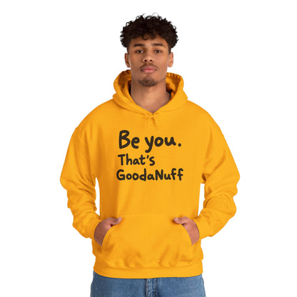 Be you. That's GoodaNuff Unisex Hoodie