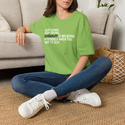 Keep Going. Keep Trying. GoodaNuff is believing in yourself when you want to quit Unisex Softstyle T-Shirt