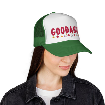 Throw a Sweatshirt on & call it GoodaNuff Trucker Hat