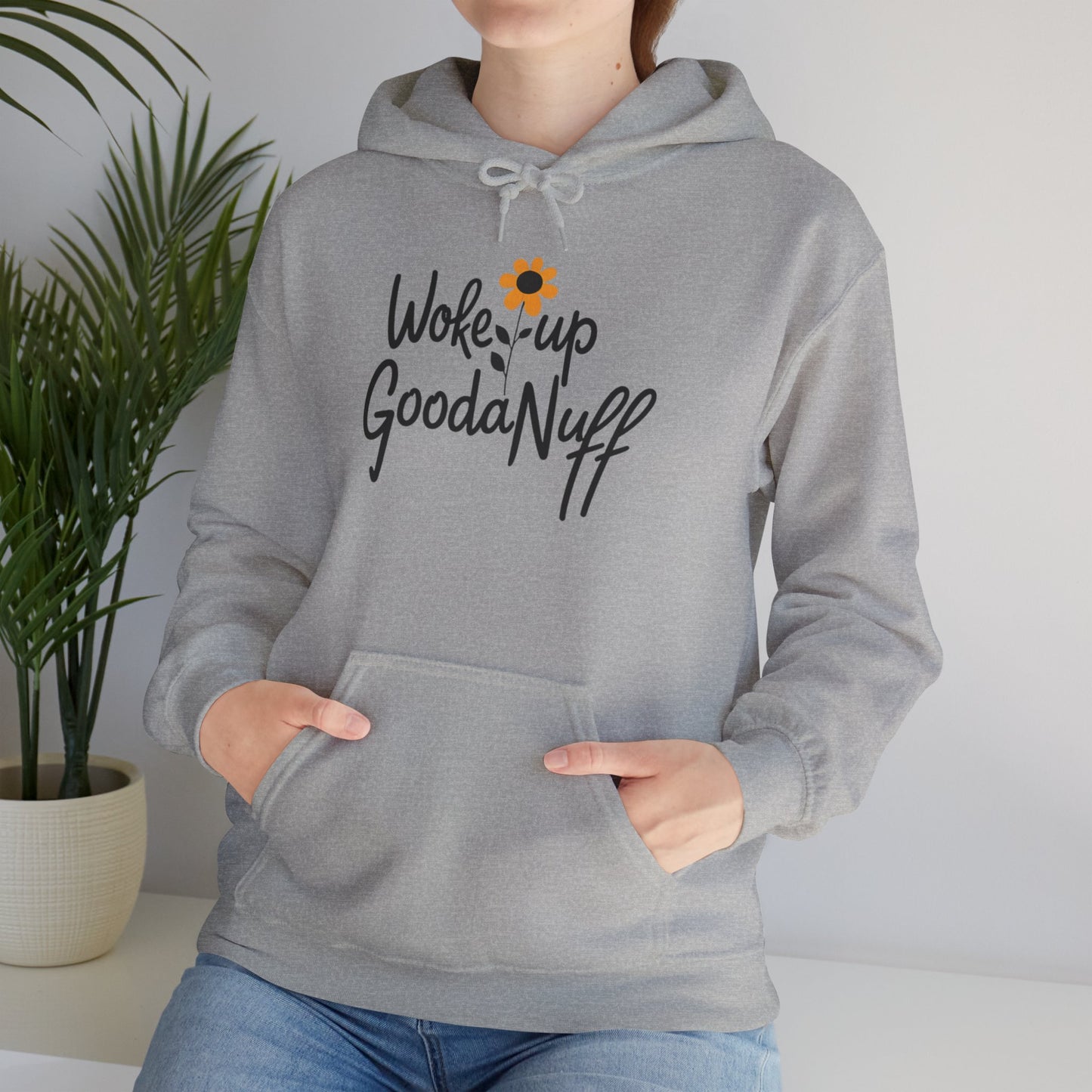 Woke up GoodaNuff Unisex Hoodie