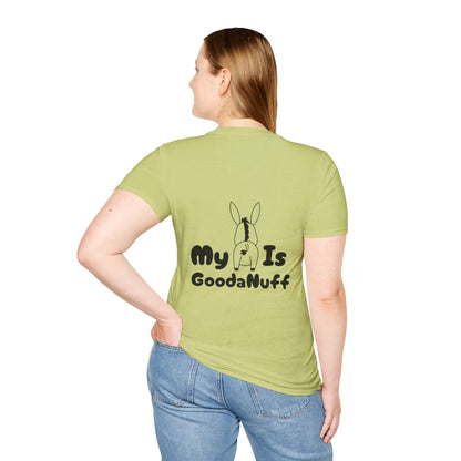 My A** is GoodaNuff Softstyle T-Shirt