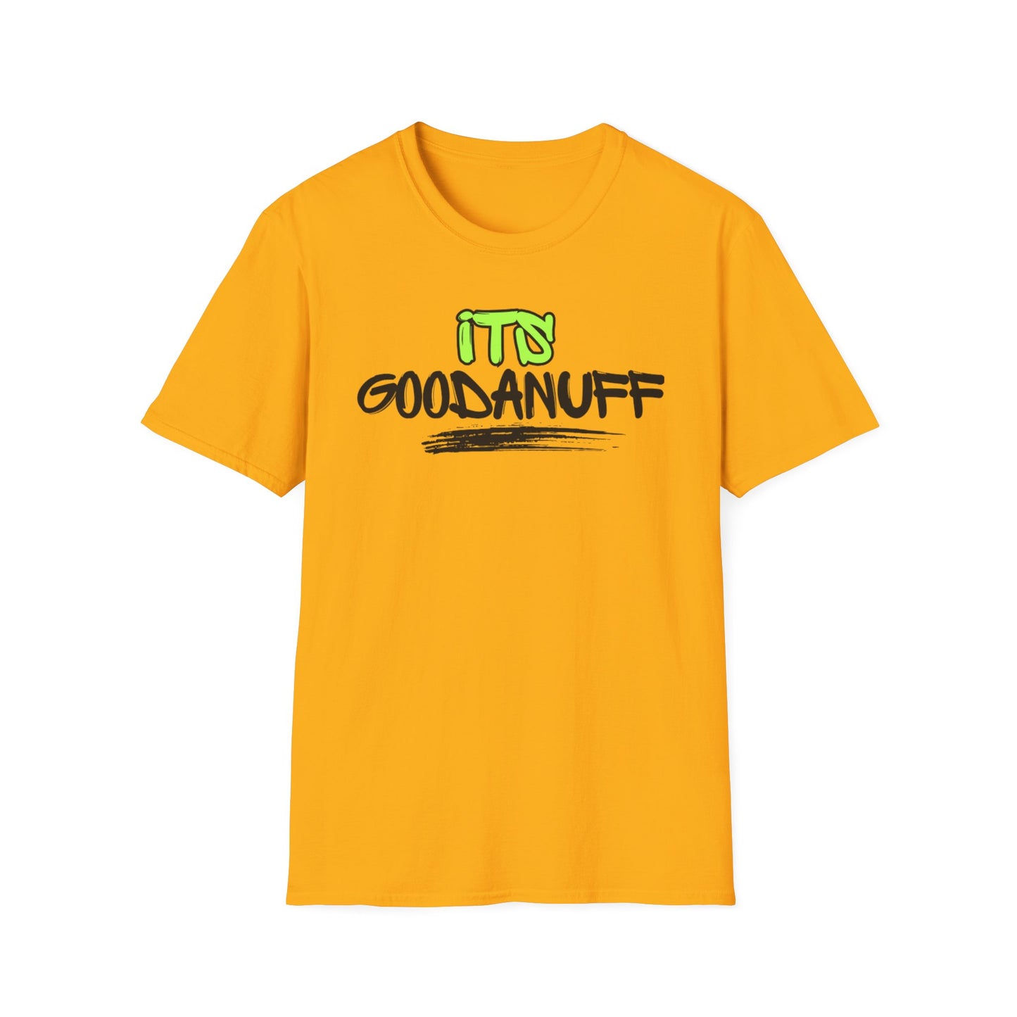 It's GoodaNuff Unisex Softstyle T-Shirt