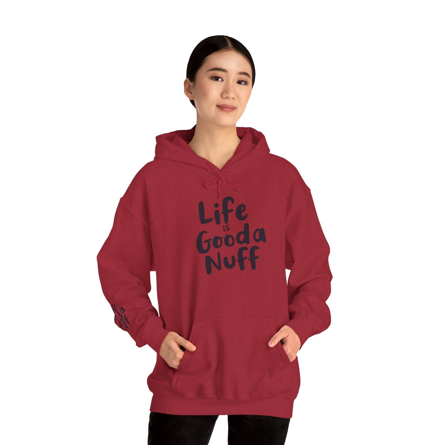 Life Is GoodaNuff Unisex Hoodie