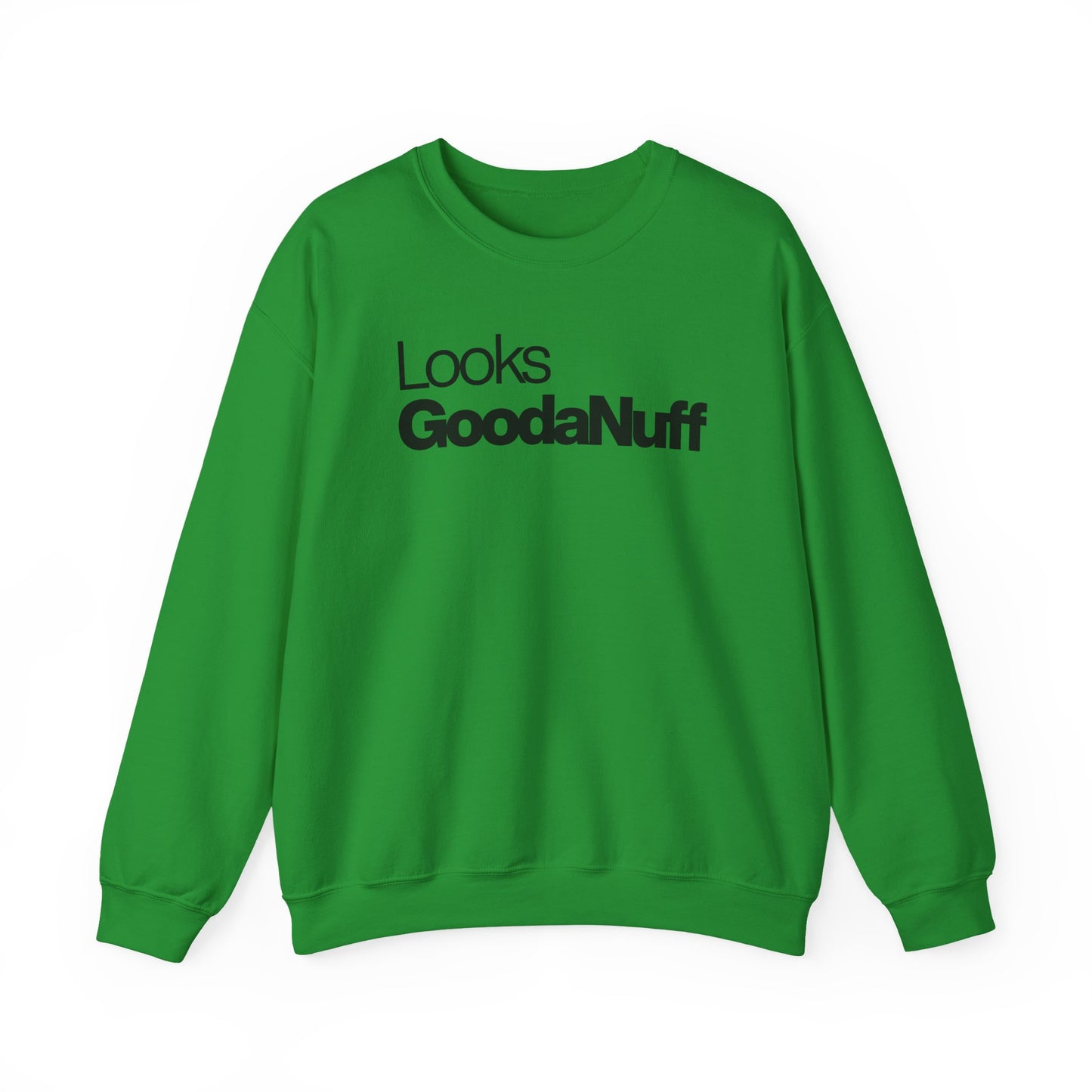 Looks GoodaNuff Classic Unisex Crewneck