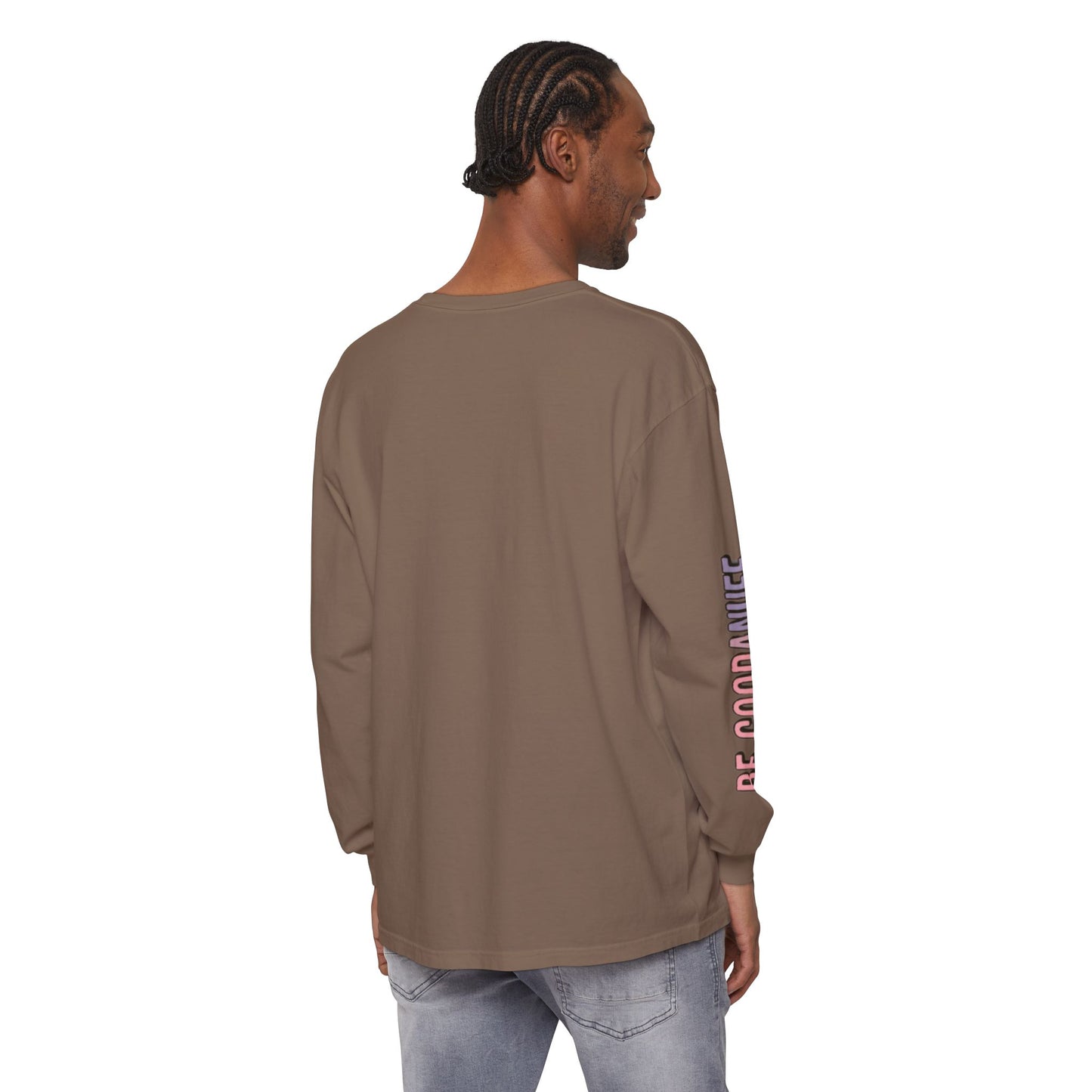 Be Good. Be Enough. Be GoodaNuff Unisex Long Sleeve Tee