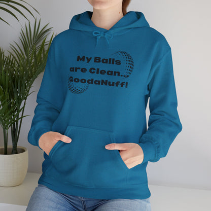 My Balls are Clean...GoodaNuff Unisex Hoodie