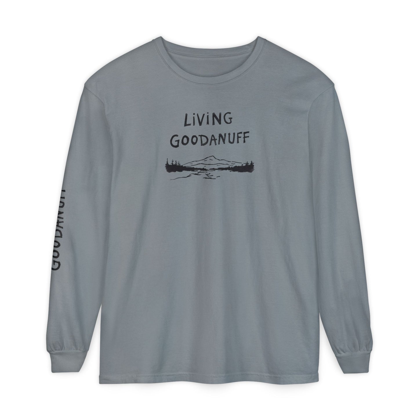 Living GoodaNuff Unisex Long Sleeve Tee