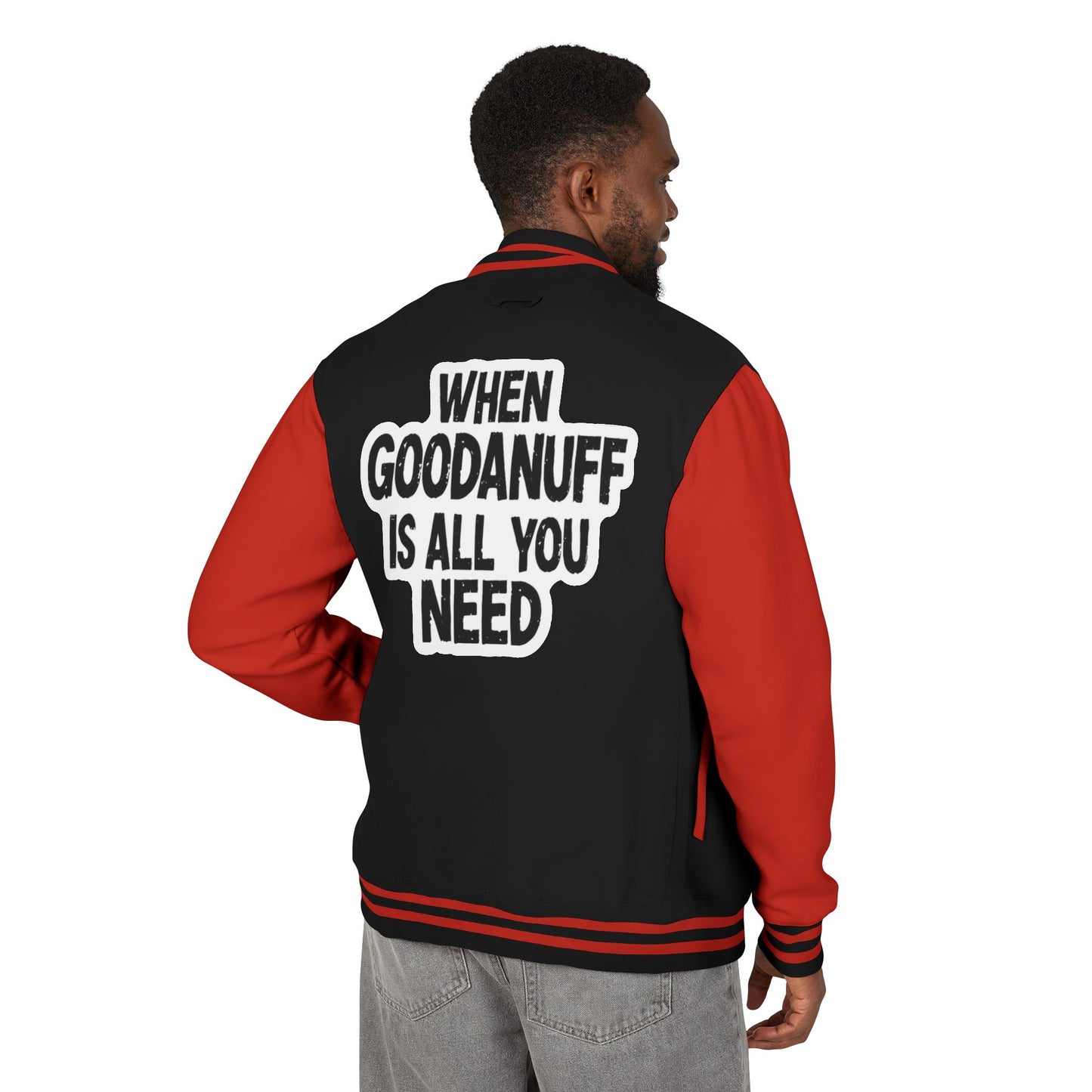 When GoodaNuff is all you Need Unisex Letterman Jacket