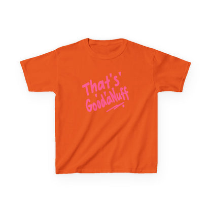 That's GoodaNuff Unisex Youth T-Shirt