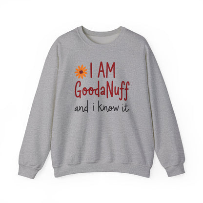I Am GoodaNuff and I know it Unisex Crewneck