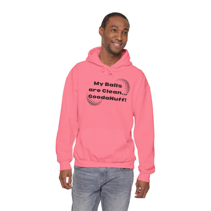 My Balls are Clean...GoodaNuff Unisex Hoodie