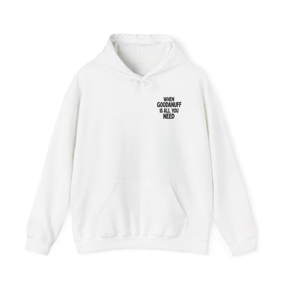 When GoodaNuff is all you Need Unisex Hoodie