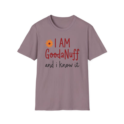 I Am GoodaNuff and I know it Unisex Softstyle T-Shirt