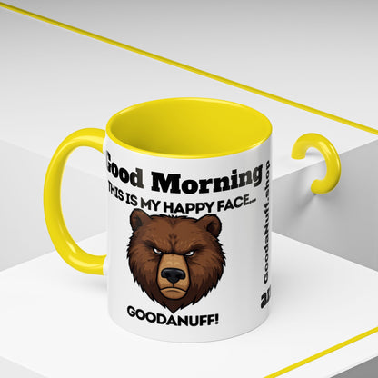 This is my Happy Face...GoodaNuff. Good Morning and Good Night Coffee Mug