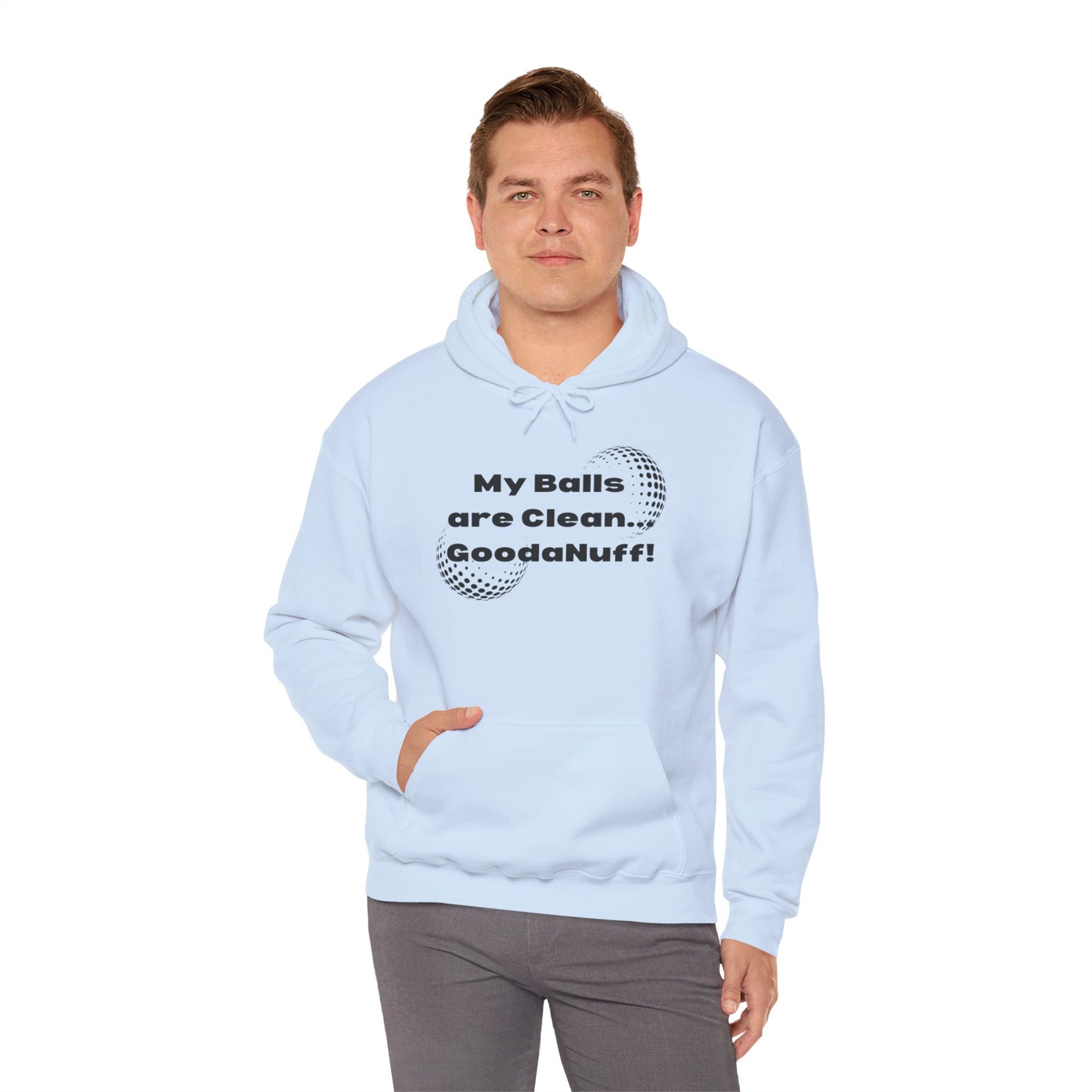 My Balls are Clean...GoodaNuff Unisex Hoodie