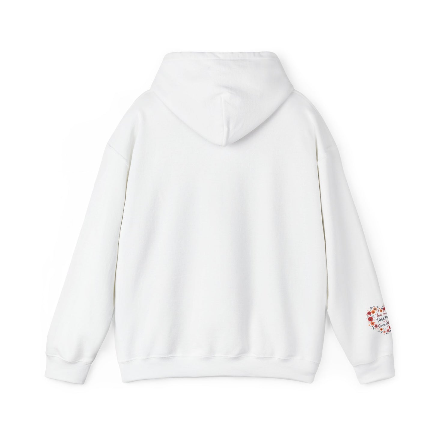 You and I Together are GoodaNuff Unisex Hoodie