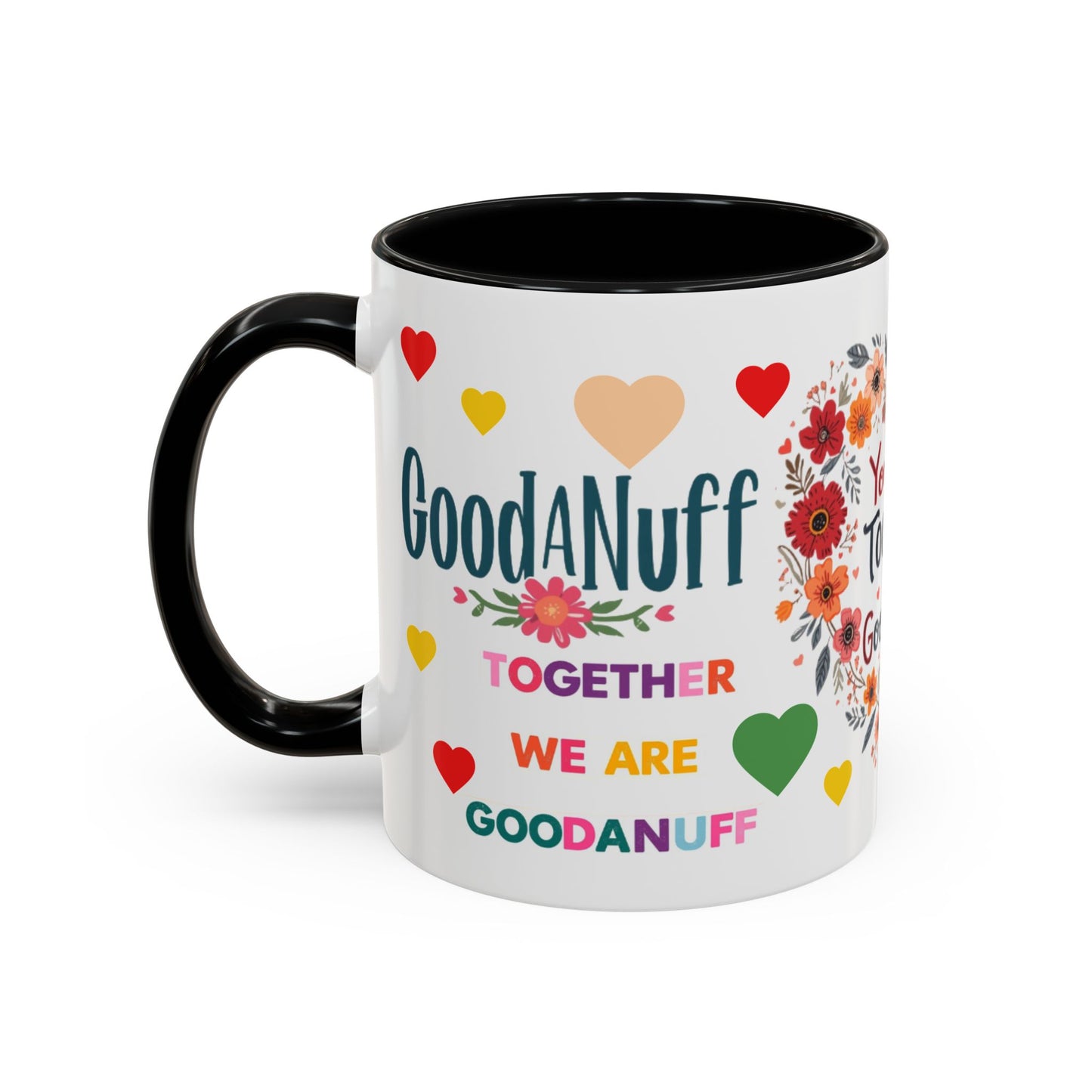 You and I Together are GoodaNuff Valentines Day Coffee Mug